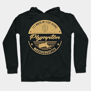 Plympton Massachusetts It's Where my story begins Hoodie